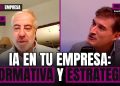 Inteligencia Artificial: del Reglamento Europeo a la revolución profesional | Kapital Empresa (T14)